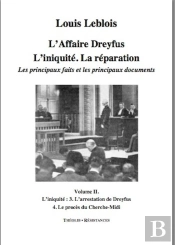 L'Affaire Dreyfus. L'Iniquite. La Reparation. Les Principaux Faits Et Documents (Volume 2)