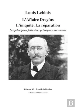 Bertrand.pt - L'Affaire Dreyfus. L'Iniquite. La Reparation. Les Principaux Faits Et Documents (Volume 6)