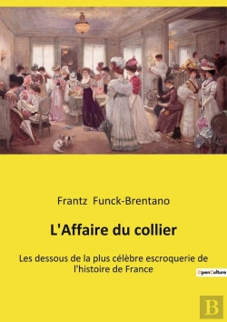 Bertrand.pt - L'Affaire Du Collier : Les Dessous De La Plus Célèbre Escroquerie De L'Histoire De France