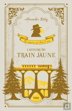 Bertrand.pt - L'Affaire Du Train Jaune - Le Meutre Est Dans Le Pré
