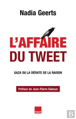 Bertrand.pt - L'Affaire Du Tweet : Gaza Ou La Défaite De La Raison
