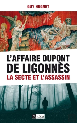 Bertrand.pt - L'Affaire Dupont De Ligonnès ; La Secte Et L'Assassin