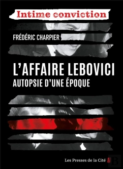 Bertrand.pt - L'Affaire Lebovici : Autopsie D'Une Époque