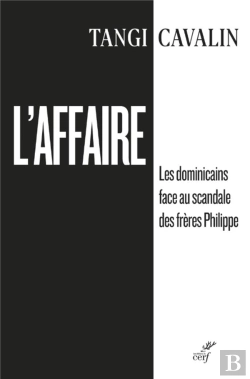 Bertrand.pt - L'Affaire : Les Dominicains Face Au Scandale Des Frères Philippe