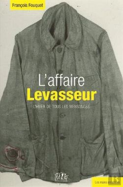 Bertrand.pt - L'Affaire Levasseur ; L'Hiver De Tous Les Mensonges