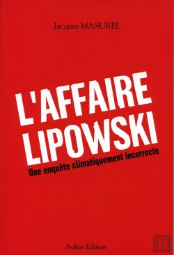 Bertrand.pt - L'Affaire Lipowski ; Une Enquête Climatiquement Incorrecte