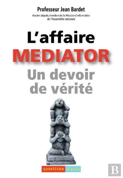 Bertrand.pt - L'Affaire Médiator, Un Devoir De Vérité