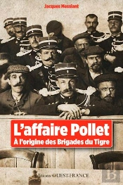 L'Affaire Pollet, À L'Origine Des Brigades Du Tigre