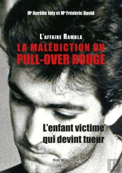 Bertrand.pt - L'Affaire Rambla : La Malédiction Du Pull-Over Rouge, L'Enfant Victime Qui Devint Tueur