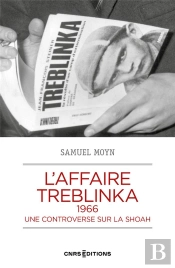 L'Affaire Treblinka, 1966 : Une Controverse Sur Le Génocide Des Juifs