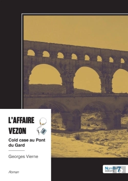 Bertrand.pt - L'Affaire Vezon : Cold Case Au Pont Du Gard