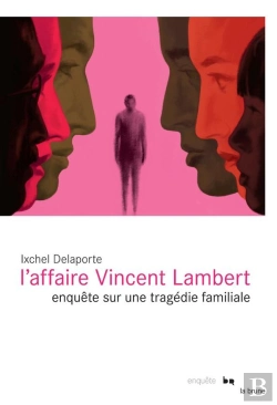 Bertrand.pt - L'Affaire Vincent Lambert ; Enquête Sur Une Tragédie Familiale