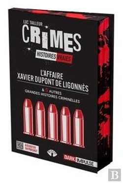 Bertrand.pt - L'Affaire Xavier Dupont De Ligonnès & 5 Autres Grandes Histoires Criminelles