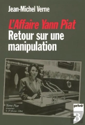 L'Affaire Yann Piat ; Retour Sur Une Manipulation