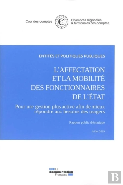 Bertrand.pt - L'Affectation Et La Mobilité Des Fonctionnaires De L'Etat ; Pour Une Gestion Plus Active Afin De Mieux Répondre Aux Besoins Des Usagers