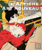 L'Affiche Au Temps De L'Art Nouveau