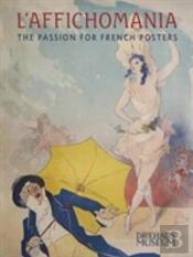 L`Affichomania Â€“ The Passion For French Posters