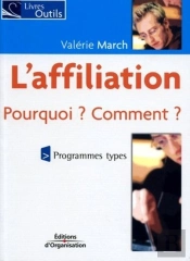 L'Affiliation - Pourquoi ? Comment ?