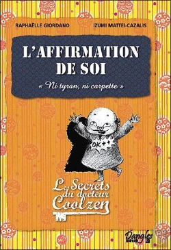Bertrand.pt - L'Affirmation De Soi ; Les Secrets Du Dr. Coolzen