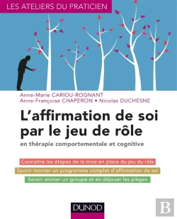 Bertrand.pt - L'Affirmation De Soi Par Le Jeu De Rôle ; En Thérapie Comportementale Et Cognitive