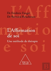 L'Affirmation De Soi ; Une Méthode De Thérapie