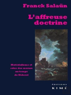 Bertrand.pt - L'Affreuse Doctrine ; Matéralisme Et Crise Des Moeurs Au Temps De Diderot