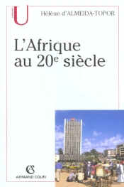 L'Afrique Au Xx Siècle (2e Édition)