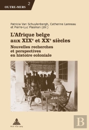 Lafrique Belge Aux Xixe Et Xxe Siècles