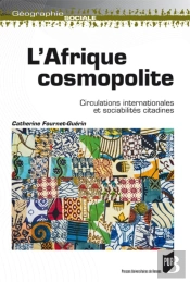L'Afrique Cosmopolite ; Circulations Internationales Et Sociabilités Citadines