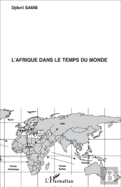 L'Afrique Dans Le Temps Du Monde