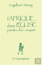 L'Afrique Dans L'Eglise - Paroles D'Un Croyant