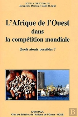 Bertrand.pt - L'Afrique De L'Ouest Dans La Compétition Mondiale ; Quels Atouts Possibles ?