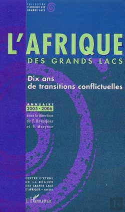 Bertrand.pt - L'Afrique Des Grands Lacs ; Dix Ans De Transitions Conflictuelles ; Annuaire 2005-2006