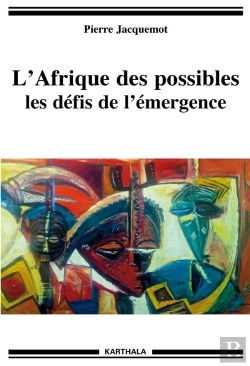 Bertrand.pt - L'Afrique Des Possibles ; Les Défis De L'Émergence