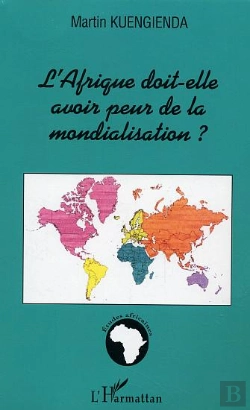 Bertrand.pt - L'Afrique Doit-Elle Avoir Peur De La Mondialisation ? : Approche Géopolitique Du Développement Durable