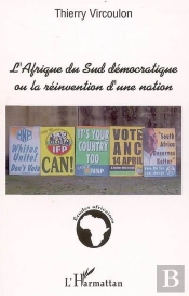 L'Afrique Du Sud Democratique Ou La Reinvention D'Une Nation