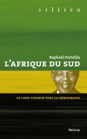 L'Afrique Du Sud ; Le Long Chemin Vers La Démocratie