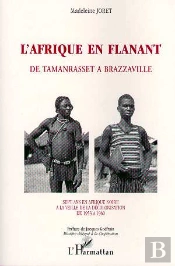 L'Afrique En Flanant ; De Tamanrasset À Brazzaville
