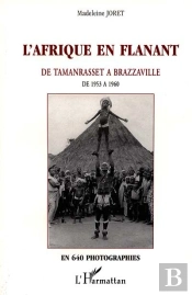 L'Afrique En Flanant ; De Tamanrasset À Brazzaville