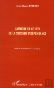 L'Afrique Et Le Défi De La Seconde Indépendance