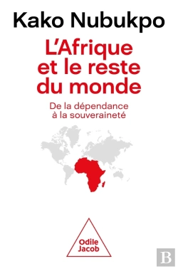 Bertrand.pt - L'Afrique Et Le Reste Du Monde : De La Dépendance À La Souveraineté