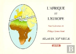 Bertrand.pt - L'Afrique Et L'Europe ; Atlas Du Xxe Siècle