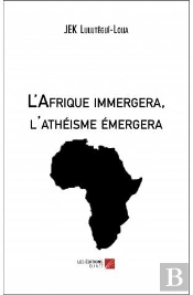 L'Afrique Immergera, L'Athéisme Émergera