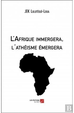 Bertrand.pt - L'Afrique Immergera, L'Athéisme Émergera