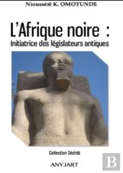 L'Afrique Noire : Initiatrice Des Législateurs De L'Antiquité