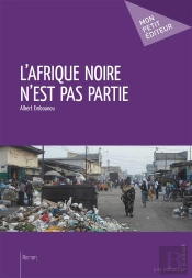 L'Afrique Noire N'Est Pas Partie