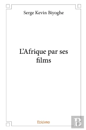 L'Afrique Par Ses Films