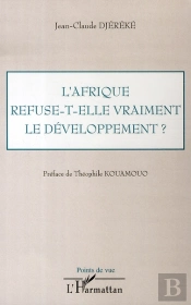 L'Afrique Refuse-T-Elle Vraiment Le Développement ?