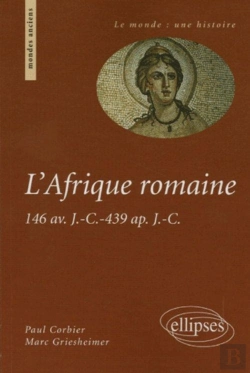 Bertrand.pt - L'Afrique Romaine ; 146 Avant J.-C.- 439 Après J.-C.