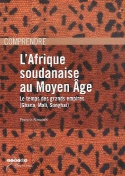 Bertrand.pt - L'Afrique Soudanaise Au Moyen Age - Le Temps Des Grands Empires : Ghana, Mali, Songhai